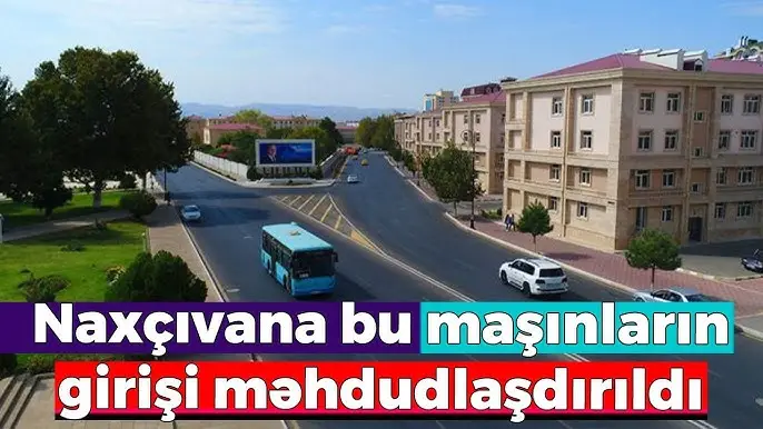 Naxçıvan şəhərinə yük avtomobillərinin girişi məhdudlaşdırıldı